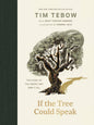 If the Tree Could Speak : The Story of the Cross That Saw It